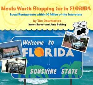 Meals Worth Stopping For Florida Local Restaurants within 10 Miles 