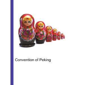 Convention of Peking Ronald Cohn Jesse Russell Books