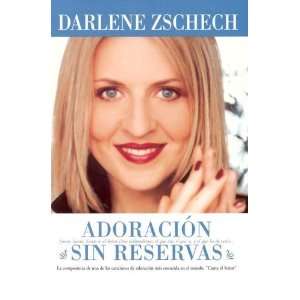   Sin Reservas (Spanish Edition) [Paperback] Darlene Zschech Books