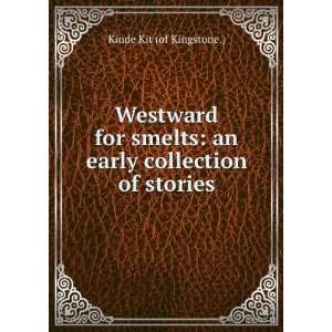  Westward for smelts an early collection of stories Kinde 