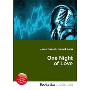  One Night of Love Ronald Cohn Jesse Russell Books