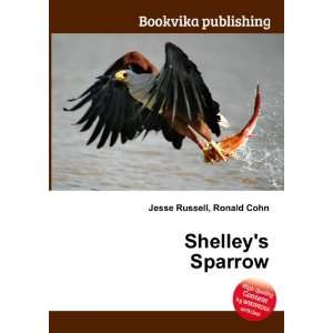  Shelleys Sparrow Ronald Cohn Jesse Russell Books