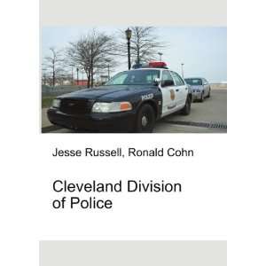  Cleveland Division of Police Ronald Cohn Jesse Russell 