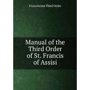   Third Order of St. Francis of Assisi Franciscans Third Order Books