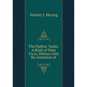   Book of Plain Facts, Written with the Intention of . Stanley J