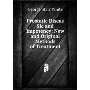    New and Original Methods of Treatment George Starr White Books