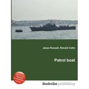  Patrol boat Ronald Cohn Jesse Russell Books