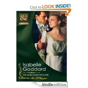 The Earl Plays With Fire (Mills & Boon Historical) Isabelle Goddard 