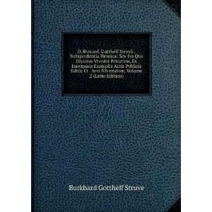   Illvstratvm, Volume 2 (Latin Edition) Burkhard Gotthelf Struve Books