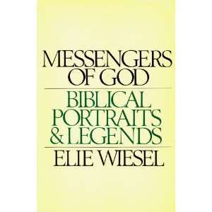  Messengers of God Biblical Portraits and Legends Elie 