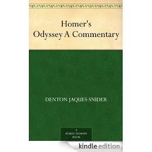 Homers Odyssey A Commentary Denton Jaques Snider  Kindle 