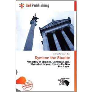    Symeon the Studite (9786200780973) Iustinus Tim Avery Books