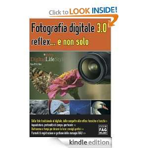 Fotografia digitale 3.0 reflex e non solo (Pro DigitalLifeStyle 