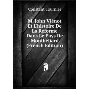   Le Pays De MontbÃ©liard (French Edition) Constant Tournier Books