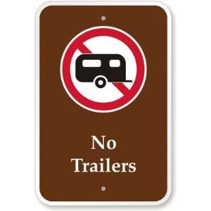  No Trailers (with Graphic) Engineer Grade Sign, 18 x 12 