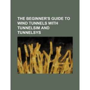  The beginners guide to wind tunnels with TunnelSim and 