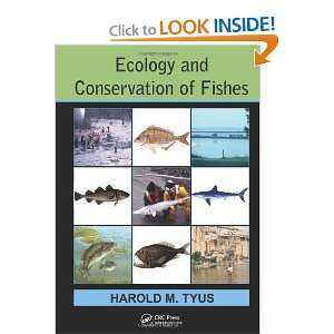   Ecology and Conservation of Fishes [Hardcover] Harold M. Tyus Books