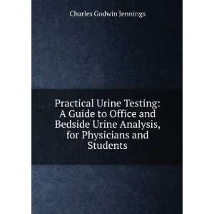 Practical Urine Testing A Guide to Office and Bedside Urine Analysis 