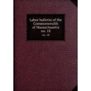   labor bulletin Massachusetts. Bureau of Statistics of Labor Books