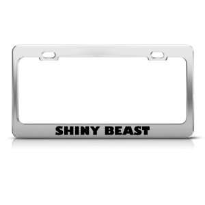  Shiny Beast Car Humor license plate frame Stainless Metal 