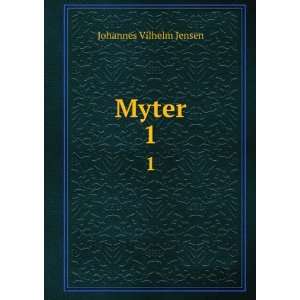  Myter. 1 Johannes Vilhelm Jensen Books