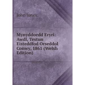   Eryri Awdl, Testun Eisteddfod Orseddol Conwy, 1861 (Welsh Edition