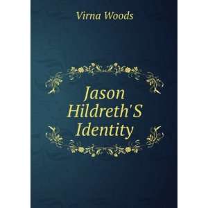  Jason HildrethS Identity Virna Woods Books