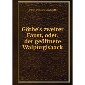   , der geÃ¶ffnete Walpurgisaack Johann Wolfgang von Goethe Books