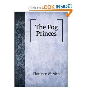  The Fog Princes Florence Warden Books