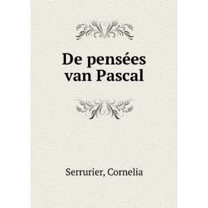  De pensÃ©es van Pascal Cornelia Serrurier Books
