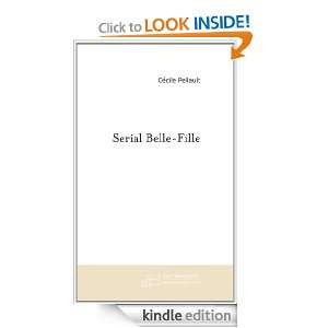 Serial belle fille (French Edition) Cecile Pellault  