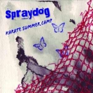  Spraydog   Karate Summer Canp   Cd, 2007 