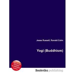  Yogi (Buddhism) Ronald Cohn Jesse Russell Books