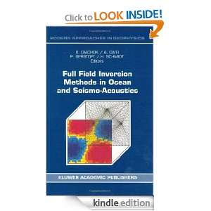 Full Field Inversion Methods in Ocean and Seismo Acoustics (Modern 