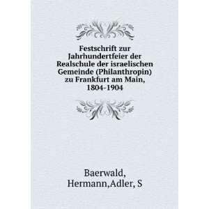   ) zu Frankfurt am Main, 1804 1904 Hermann,Adler, S Baerwald Books