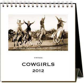 Cowgirls 2012 Easel Desk Calendar 9781601502872  