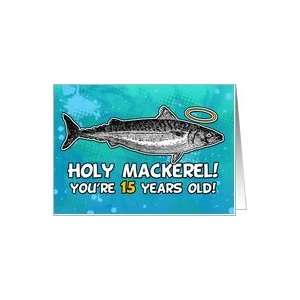  15 years old   Birthday   Holy Mackerel Card Toys & Games