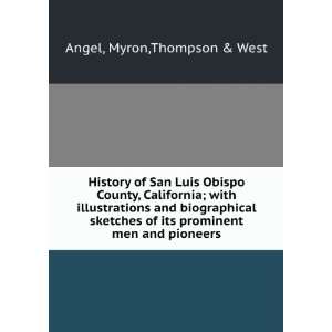 History of San Luis Obispo County, California; with illustrations and 