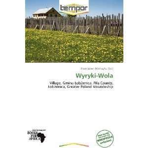  Wyryki Wola (9786137844496) Alain Sören Mikhayhu Books