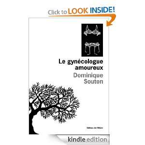 Le Gynécologue amoureux (French Edition) Dominique Souton  