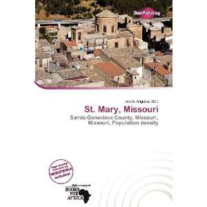  St. Mary, Missouri (9786200964571) Jerold Angelus Books