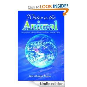 Water is the Animal James Burrill Angell  Kindle Store