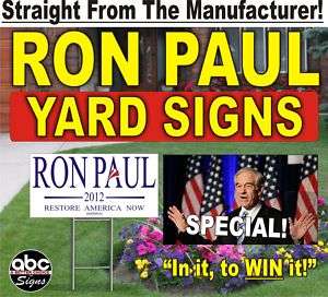 Ron Paul For President 2012 Yard Lawn Signs. SPECIAL  