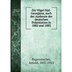   Polarstation in 1882 und 1883 Arnold, 1837 1913 Pagenstecher Books