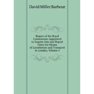   and Transport in London, Volume 5 David Miller Barbour Books