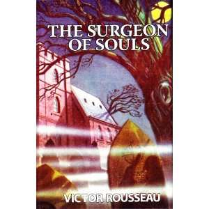  THE SURGEON OF SOULS Victor Rousseau, Mike Ashley Books