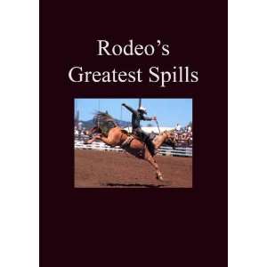  Rodeos Greatest Spills Movies & TV