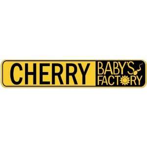   CHERRY BABY FACTORY  STREET SIGN