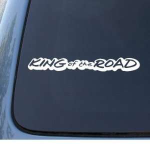 KING OF THE ROAD   Car, Truck, Notebook, Vinyl Decal Sticker #1279 