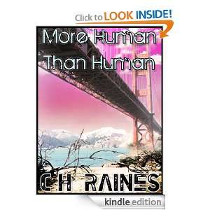 More Human Than Human C. H. Raines  Kindle Store